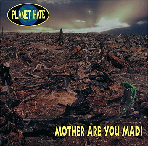 Mother Are You Mad [CD] Planet Hate