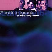 A Healthy Vibe [CD] Soul Immigrants