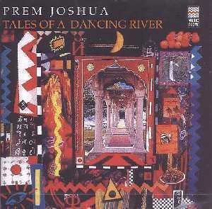 Tales of a Dancing River [CD] Prem Joshua