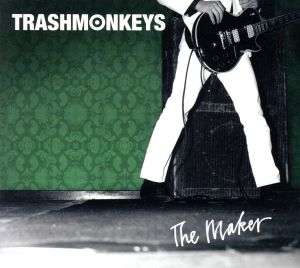 The Maker [CD] Trashmonkeys