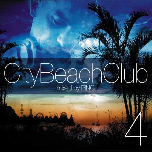 City Beach Club: Vol.4 [CD] Dj Ping
