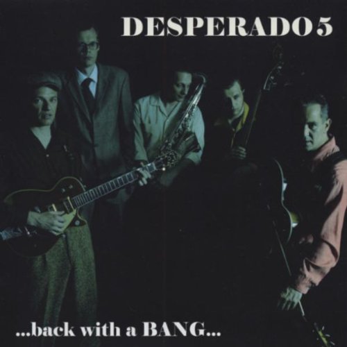 Back With a Bang [CD] Desperado 5