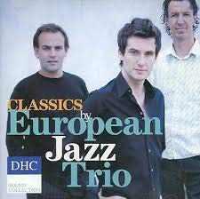 Classics By European Jazz Trio [CD]