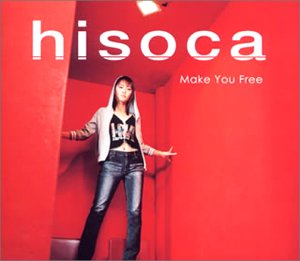 Make You Free [CD] hisoca 真琴 Hassy 藤田宜久 中山崇史 渋谷郁央; hisoca