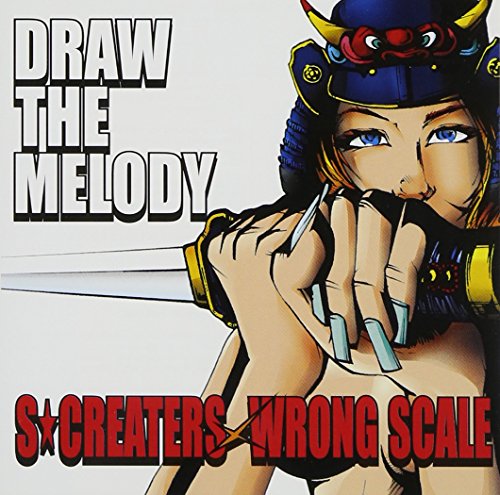DRAW THE MELODY [CD] S☆CREATERS，WRONG SCALE WRONG SCALE S☆CREATERS 野田剛 ANZAI WRONG SCALE; S☆CREATERS
