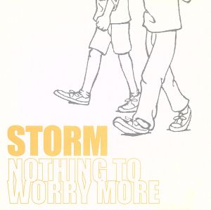 NOTHING TO WORRY MORE [CD] STORM