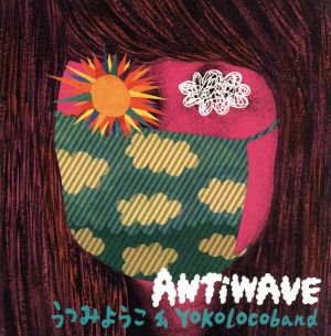ANTiWAVE [CD] うつみようこ&YokoLocoBand うつみようこ 大日方俊子 Janis Joplin; BOB NEUWIRTH
