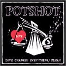 LOVE CHANGES EVERYTHING/Clear [CD] POTSHOT、 Eco、 Yoko、 原島宏和、 Ryoji; POTSHOT