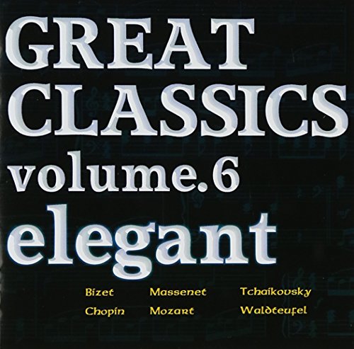 GREAT CLASSICS VOL.6 elegant [CD] 他:オムニバス