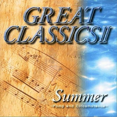 GREAT CLASSICS II Summer/威風堂々 [CD] オムニバス
