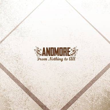 From Nothing to All [CD] ANDMORE