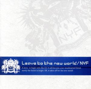 Leave to the new world [CD] NYF
