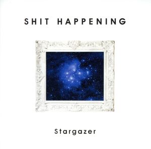Stargazer [CD] SHIT HAPPENING