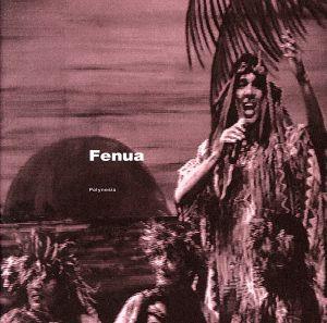 ポリネシア [CD] フェヌア