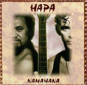 NAMAHANA [CD] ハパ バリー・フラナガン デビッド・カヒヌ・アラパイ ジェリー・サントス ラリー・キムラ キーオペ・レイモンド ジョセフ・マカアイ; ハパ