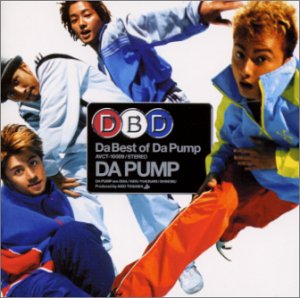 Da Best Of Da Pump [CD] DA PUMP m.c.A・T AKIO TOGASHI TSUTCHIE DJ YUTAKA TORU MINAMI; NAOTO SUZUKI