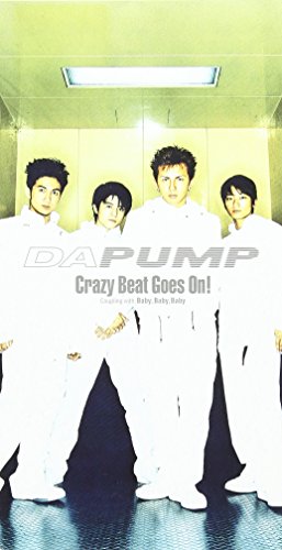 Crazy Beat Goes On!/Baby,Baby,Baby [CD] DA PUMP、 m.c.A・T、 富樫明生; DA PUMP