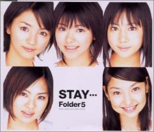STAY・・・ [CD] Folder5、 T2ya、 黒須チヒロ、 GROOVE SURFERS; Folder5