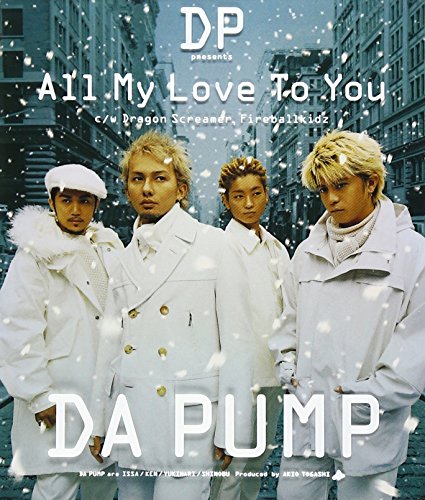 All My Love To You [CD] DA PUMP