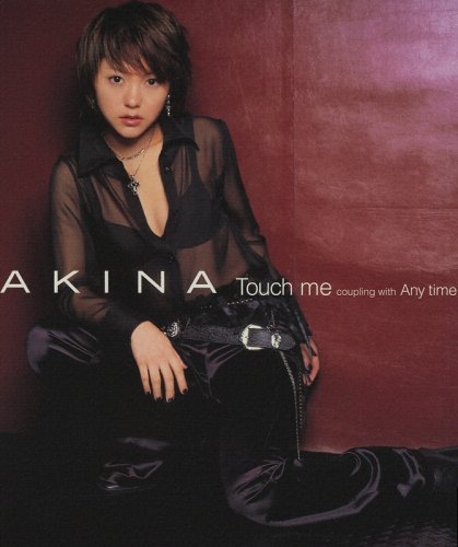Touch me (CCCD) [CD] AKINA AKINA Marco Marinangeli and Marlon L.McClain; AKINA