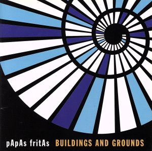 Buildings & Grounds [CD] Papas Fritas
