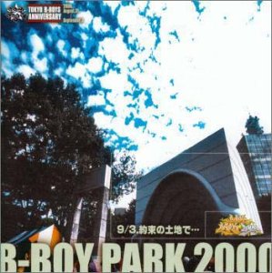 B-BOY PARK 2000 9/3.約束の土地で… [CD] オムニバス クール・ハーク CUE ZERO featuring DOHZI-T CRAZY-A MOTOY DJ BEAT Feat.DONALD-D DJ BEAT Gathering Of The All Stars RHYMESTER Cake-K & Create Class; KREVA