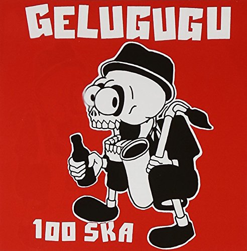 100SKA [CD] GELUGUGU