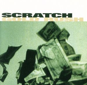 ゴールドラッシュ [CD] SCRATCH