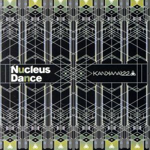 Nucleus Dance [CD] KANKAWA122 KANKAWA122; KANKAWA122
