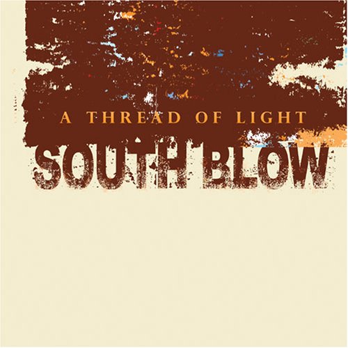 A THREAD OF LIGHT [CD] SOUTH BLOW 碩真也 SOUTH BLOW; tasuku
