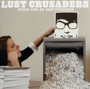 LUST CRUSADERS-OTHER SIDE OF BEAT CRUSADERS- [CD] BEAT CRUSADERS