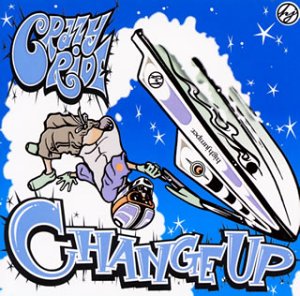 CRAZY RIDE [CD] CHANGE UP RYOHEI 克; CHANGE UP