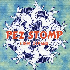 FROM ZIPANG [CD] PEZ STOMP HIROMI; PEZ STOMP