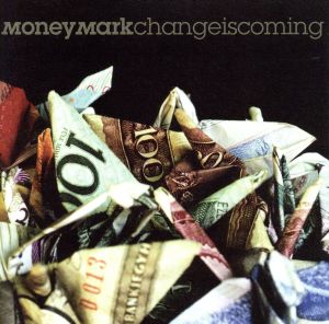 Change Is Coming [CD] マニー・マーク