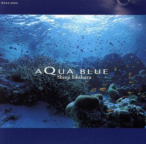 アクアブルー [CD] 石原真治
