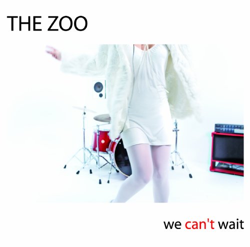 We Can't Wait [CD] ザ・ズー