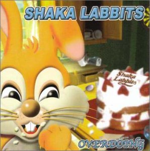 OVERDOING [CD] SHAKA LABBITS