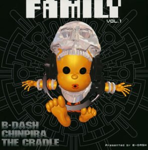 FAMILY(1) [CD] B-DASH，チンピラ，THE CRADLE チンピラ THE CRADLE B-DASH SSK 中柴旨広 菅原勇太; 田中和彦