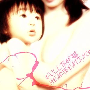 HEARTBEATING [CD] FULLTRAP、 YASU、 SHIGE、 FULLTRAP; FULLTRAP