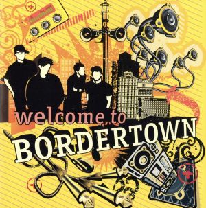 ウェルカム・トゥ [CD] ボーダータウン