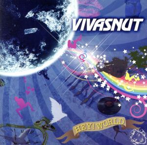 HEY! WORLD [CD] VIVASNUT