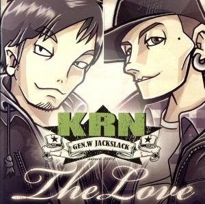 THE LOVE [CD] KRN-GEN.W & JACKSLACK- 潮美 YOZEF Pearl Djenga; TATSU