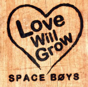 Love Will Grow [CD] SPACE BOYS