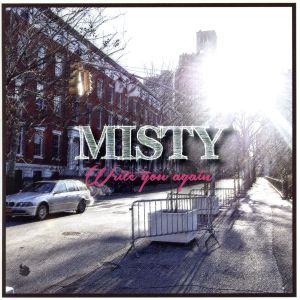 Write you again [CD] MISTY