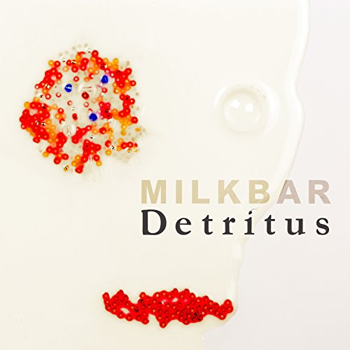 Detritus [CD] MILKBAR
