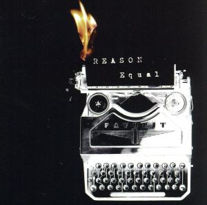 REASON※通常盤(CDのみ) [CD] Equal