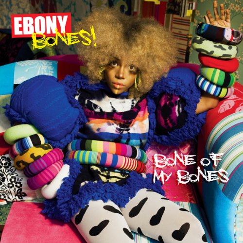 Bone Of My Bones [解説・歌詞対訳付 / ボーナストラック収録 / 国内初回限定盤] (BRC231LTD) [CD] Ebony Bones!; エボニー・ボーンズ!