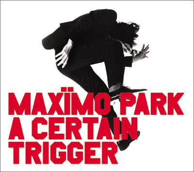 A Certain Trigger [CD] マキシモ・パーク