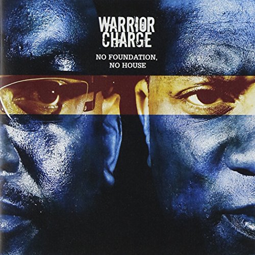 No Foundation，No House [ボーナストラック・歌詞対訳・日本語解説付き国内盤] (BRC-153) [CD] Warrior Charge