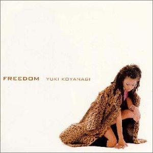 FREEDOM [CD] 小柳ゆき 小柳ゆき trans@k 中崎英也 高林恋 樋口侑 柿崎洋一郎 村島一郎 斉藤仁 原一博 今井了介; 寺田創一